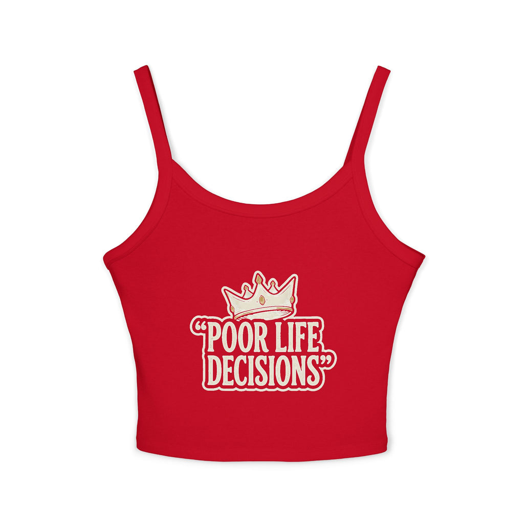 Spaghetti Tank Top — "Poor Life Decisions" Crown Graphic