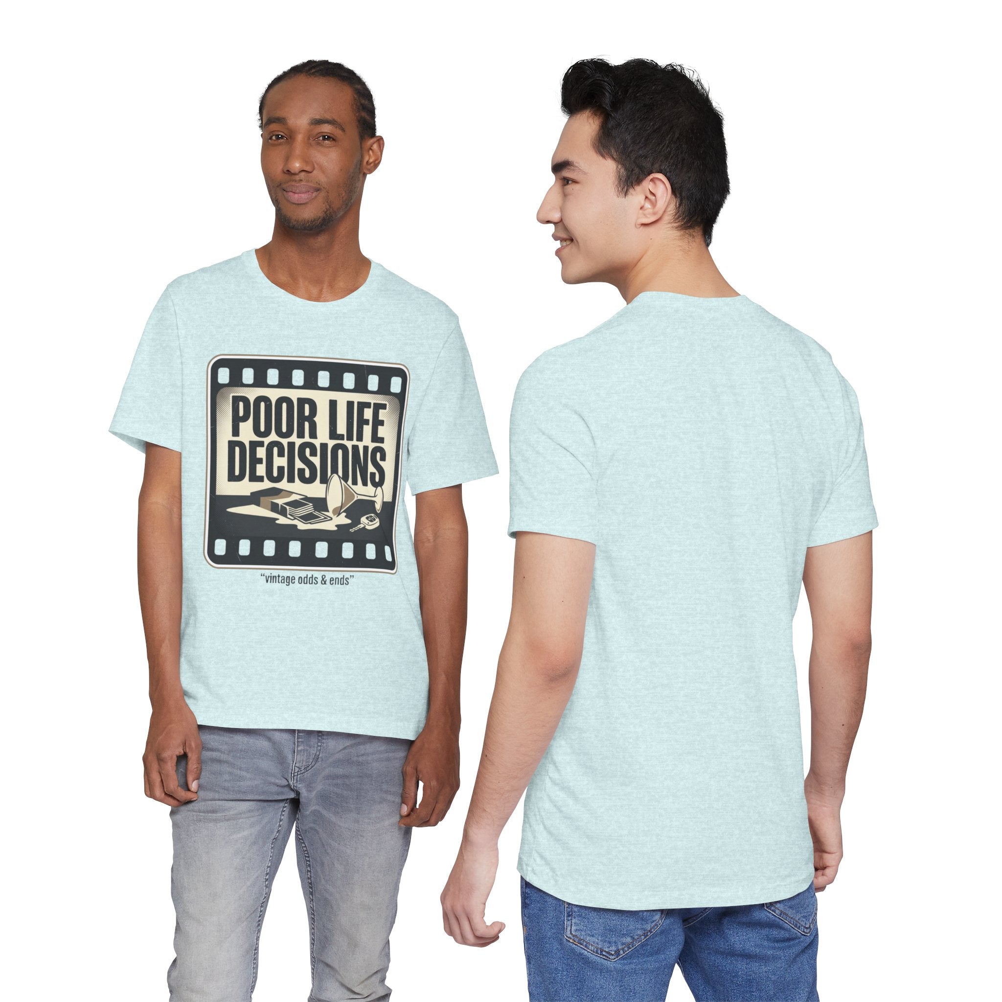 Poor Life Decisions Graphic Tee — Vintage Film Humor T-Shirt