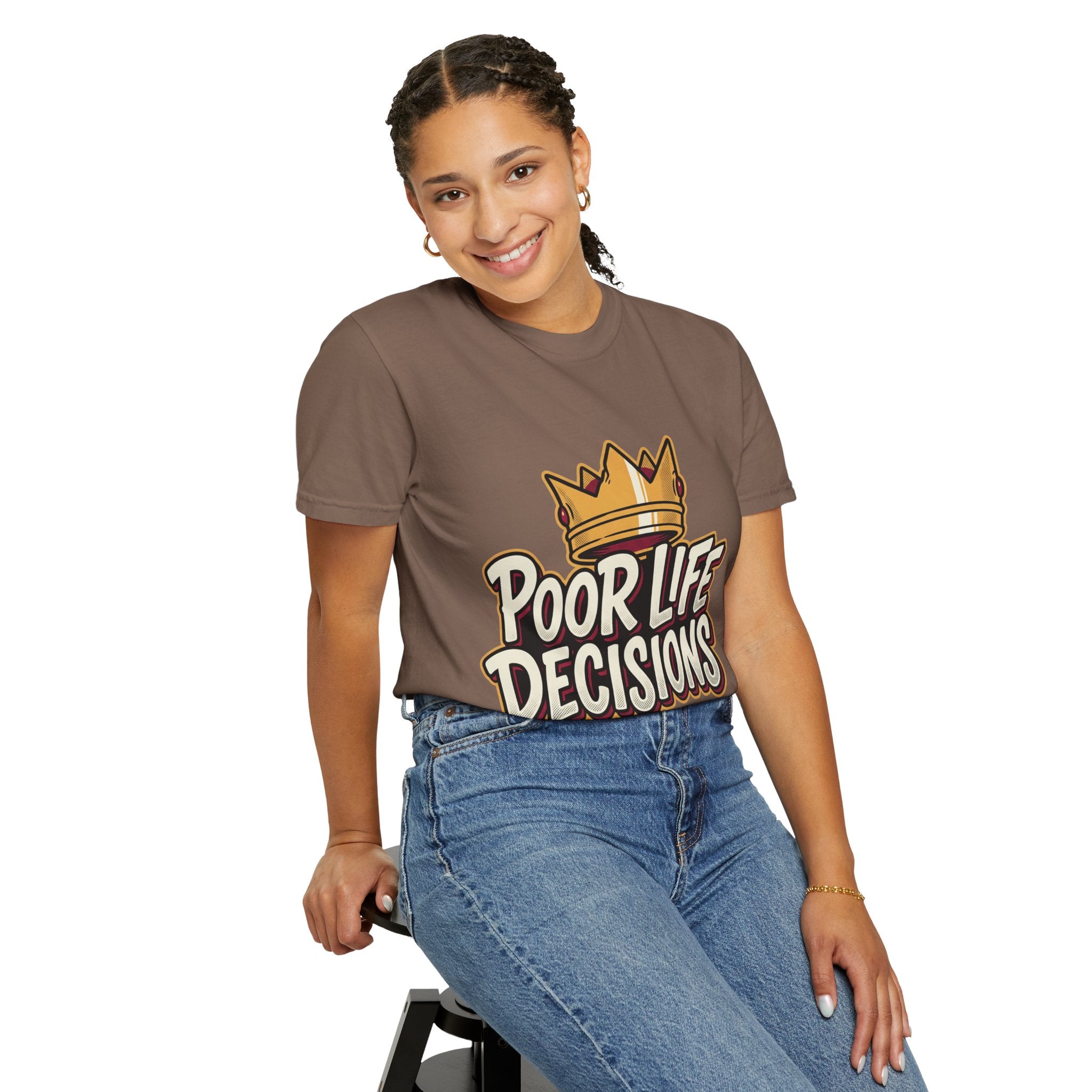 Poor Life Decisions T-Shirt — Funny Crown Graphic Tee