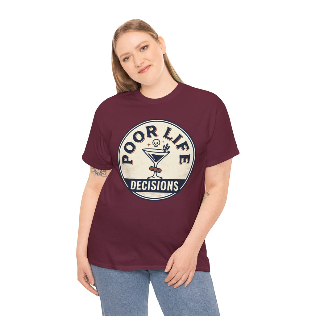 Poor Life Decisions T-Shirt — Funny Cocktail Graphic Tee for Party Lovers