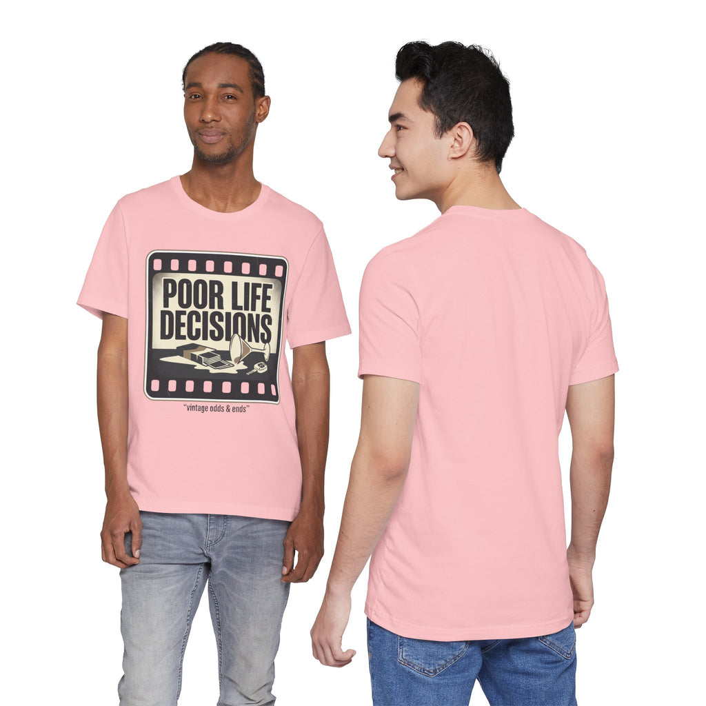 Poor Life Decisions Graphic Tee — Vintage Film Humor T-Shirt