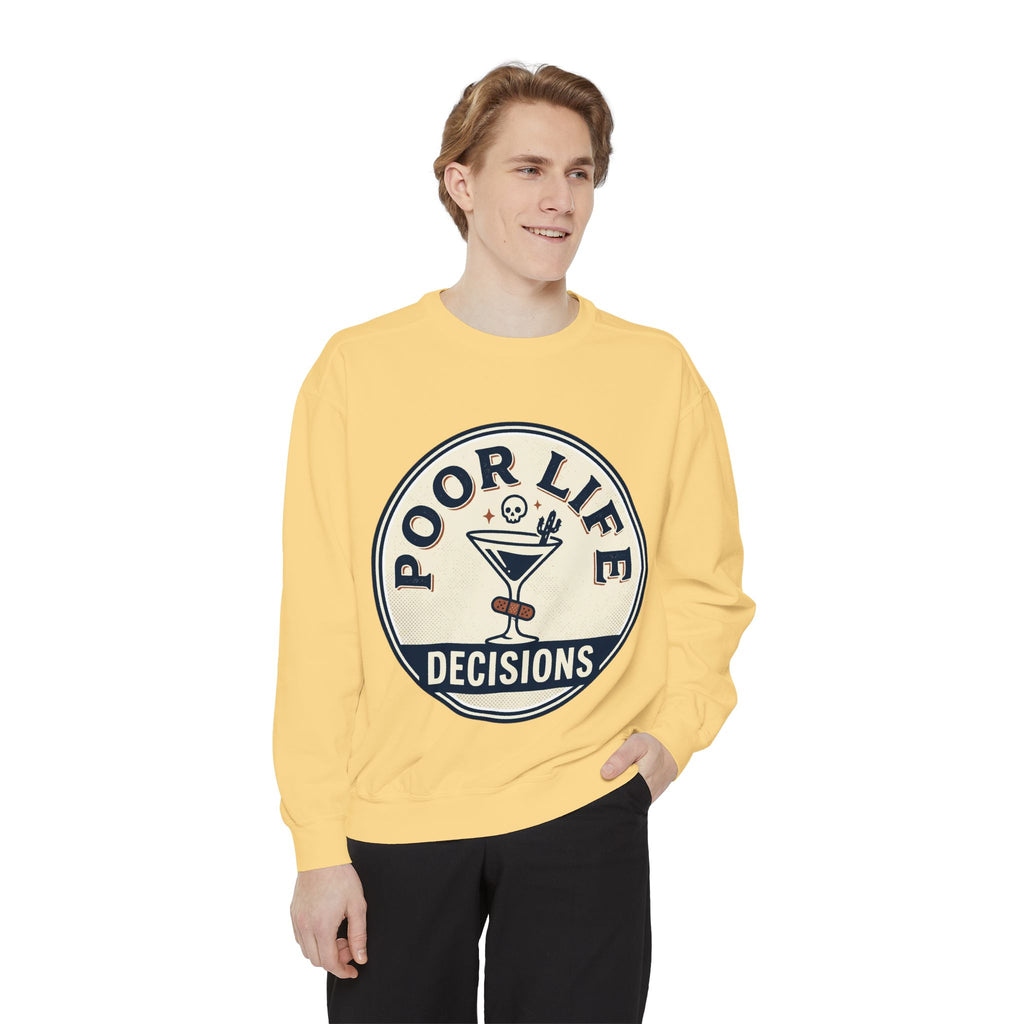 Poor Life Decisions Sweatshirt