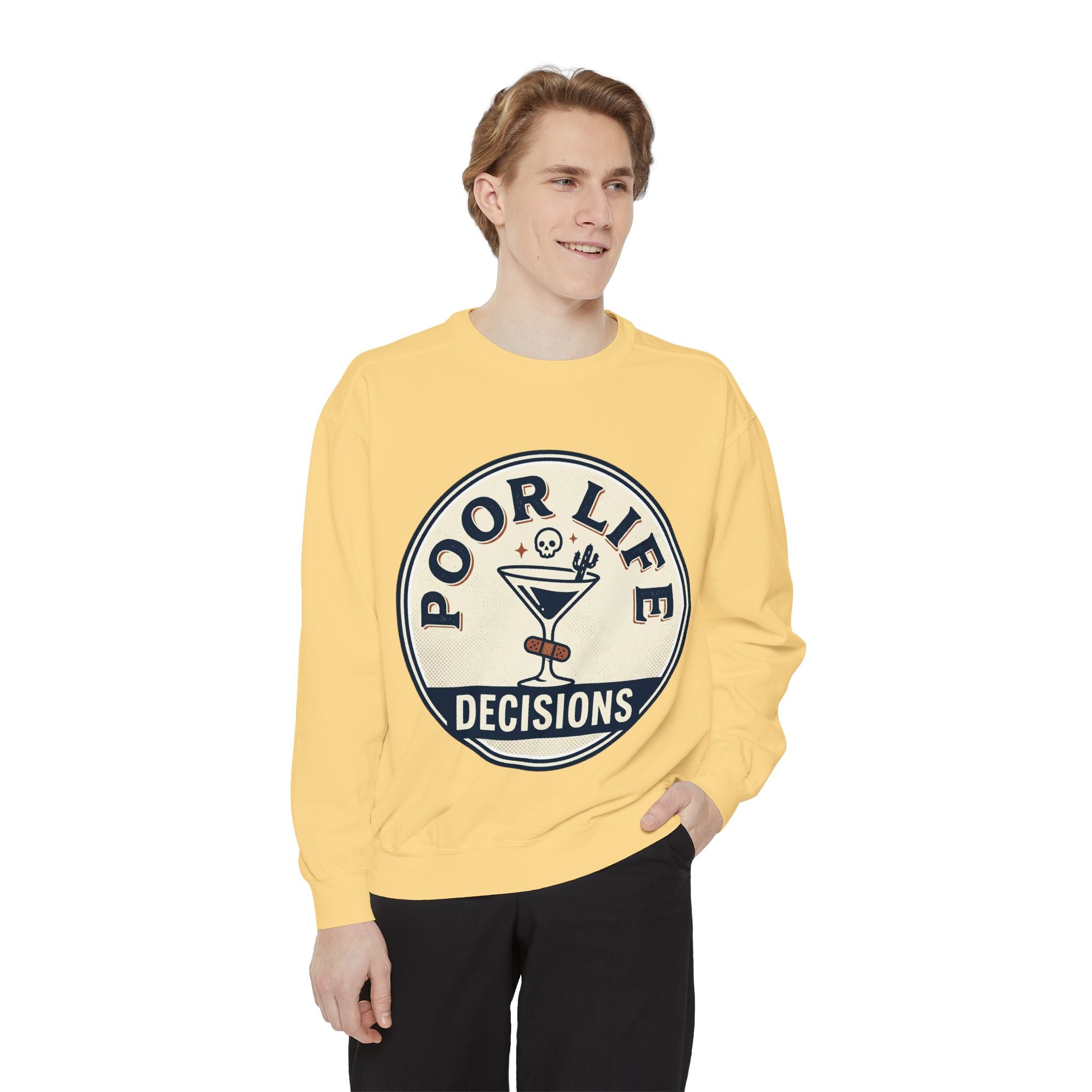 Poor Life Decisions Sweatshirt