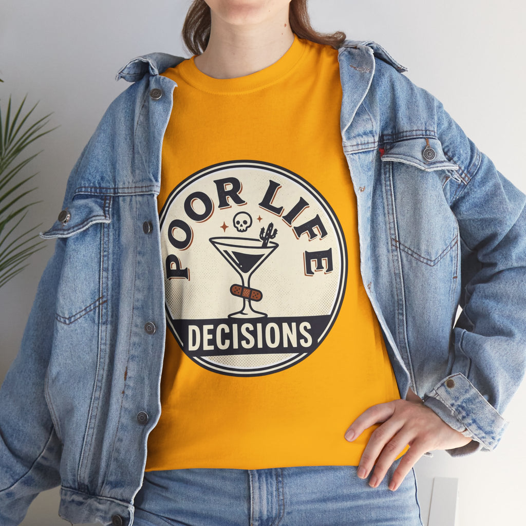T-Shirt — "Poor Life Decisions" Cocktail Graphic Tee