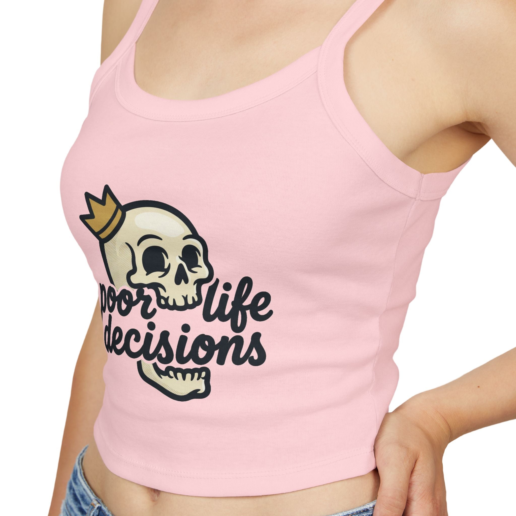 Skull Crown Crop Tank — "poor life decisions" Graphic Spaghetti-Strap Top