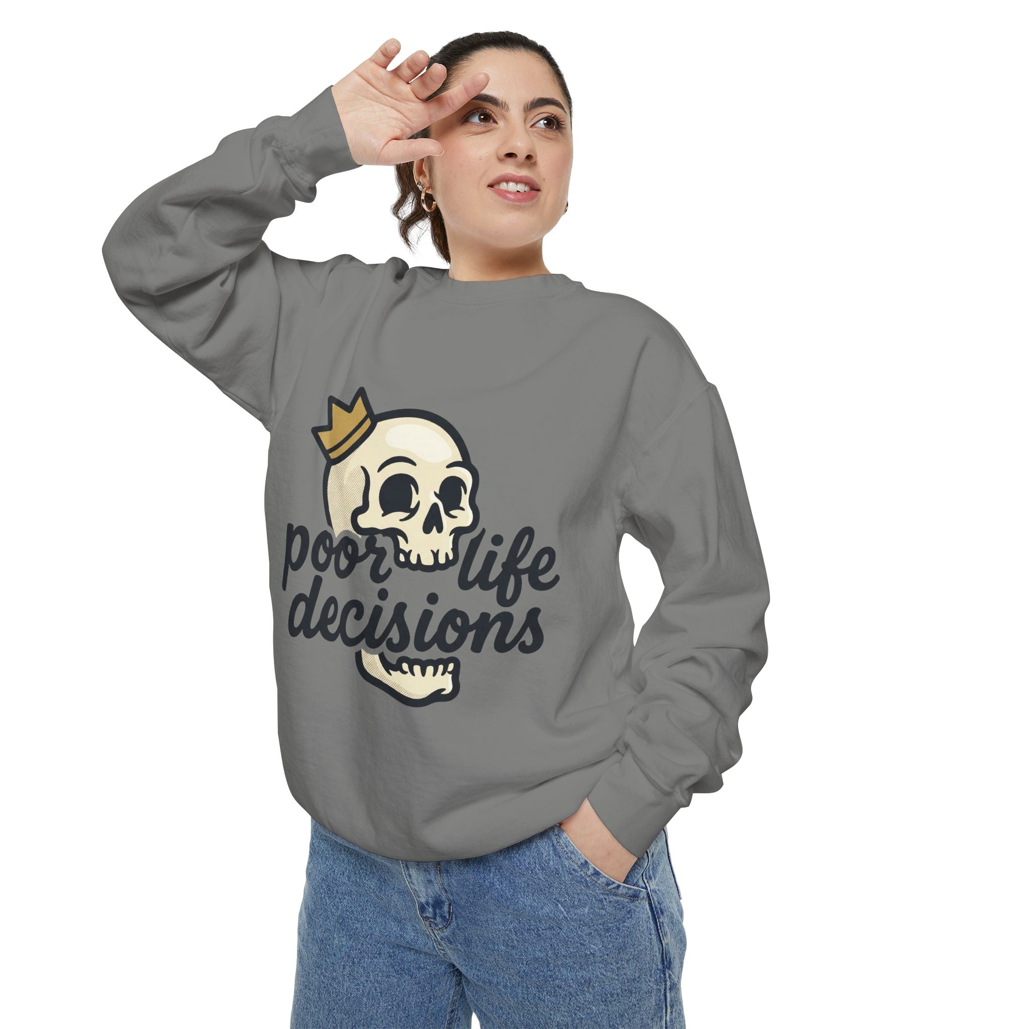 Poor Life Decisions Sweatshirt — Funny Graphic Crewneck with Crown Design