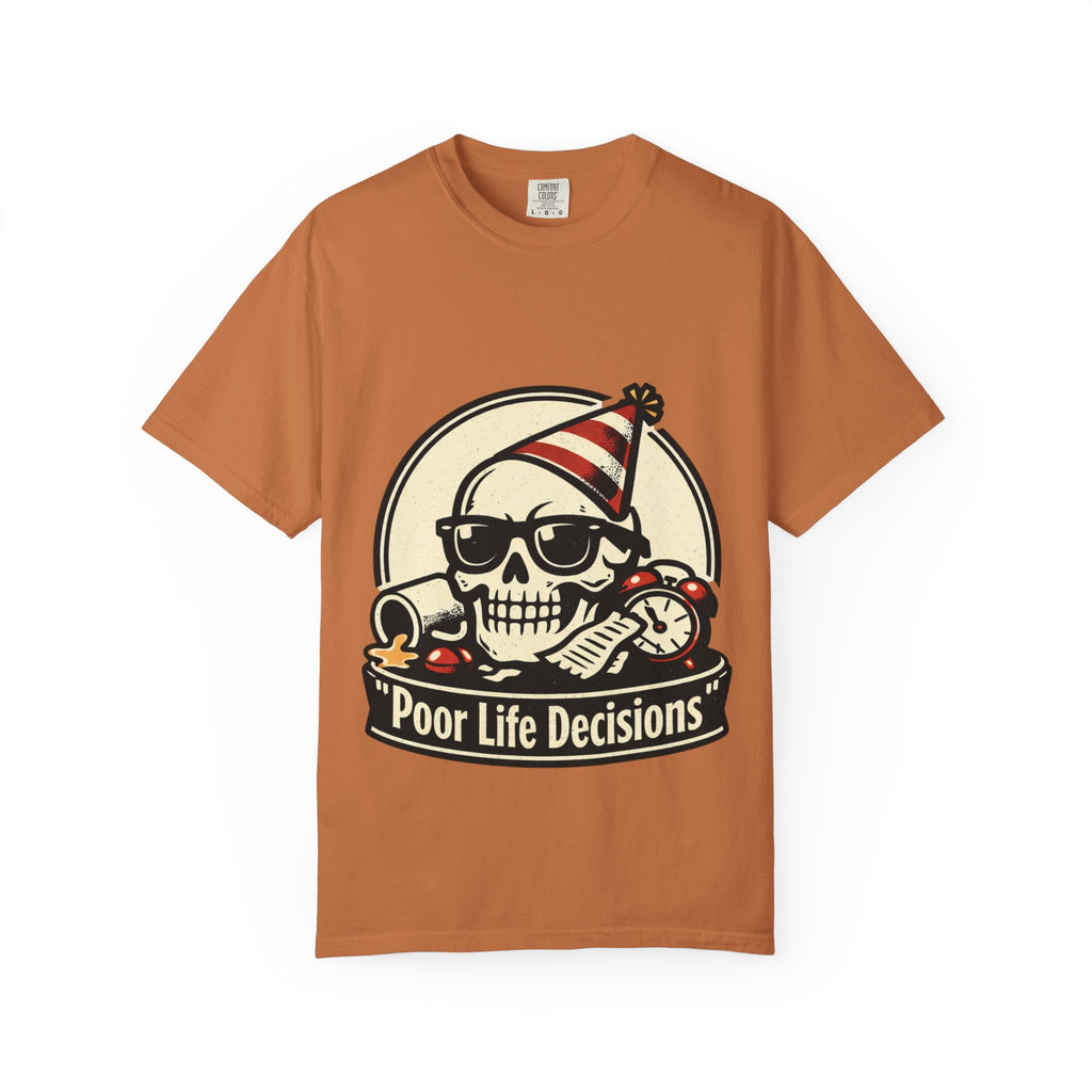 Poor Life Decisions Skull T-Shirt — Funny Party Skull Graphic Tee