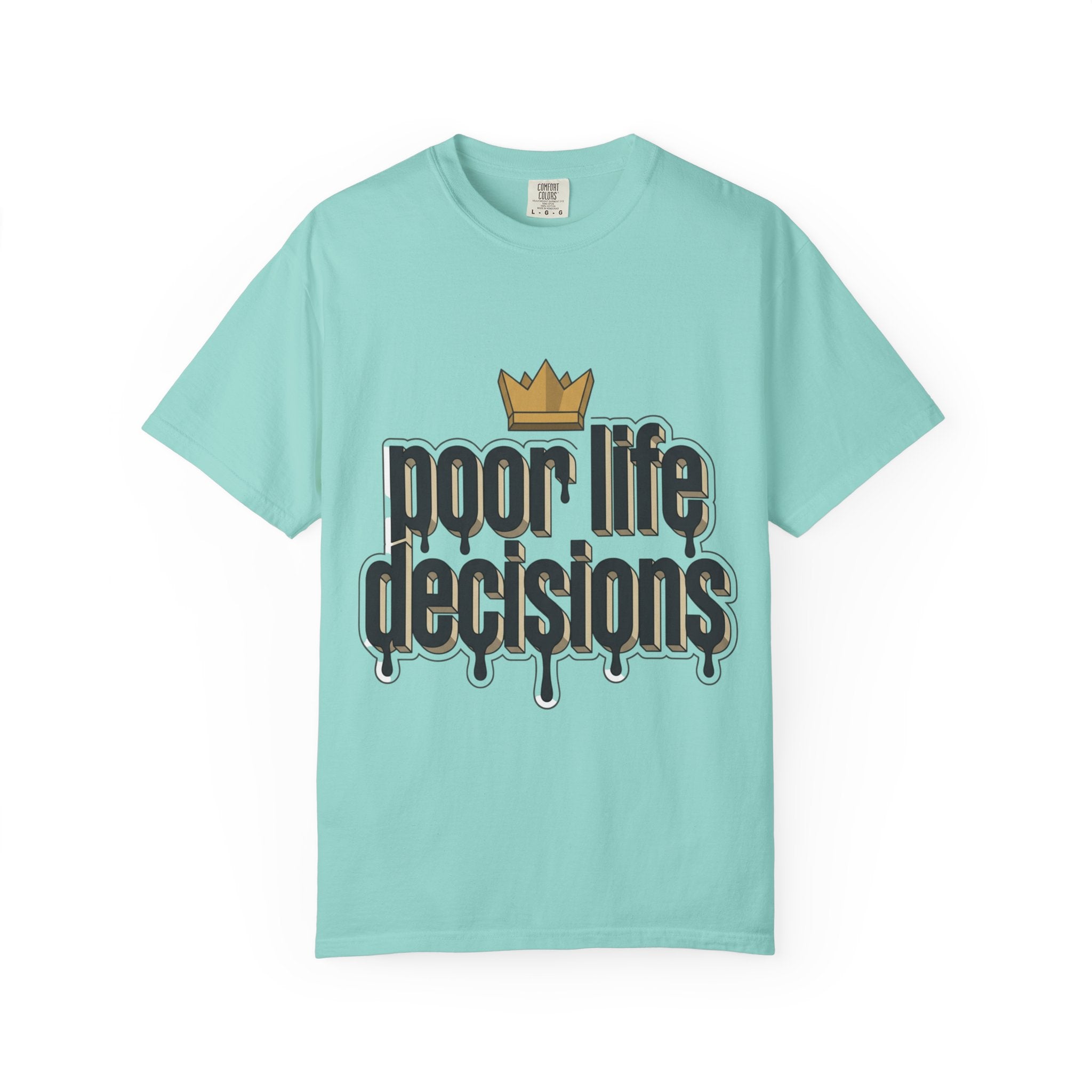 T-Shirt — "Poor Life Decisions" Crown Graphic Tee