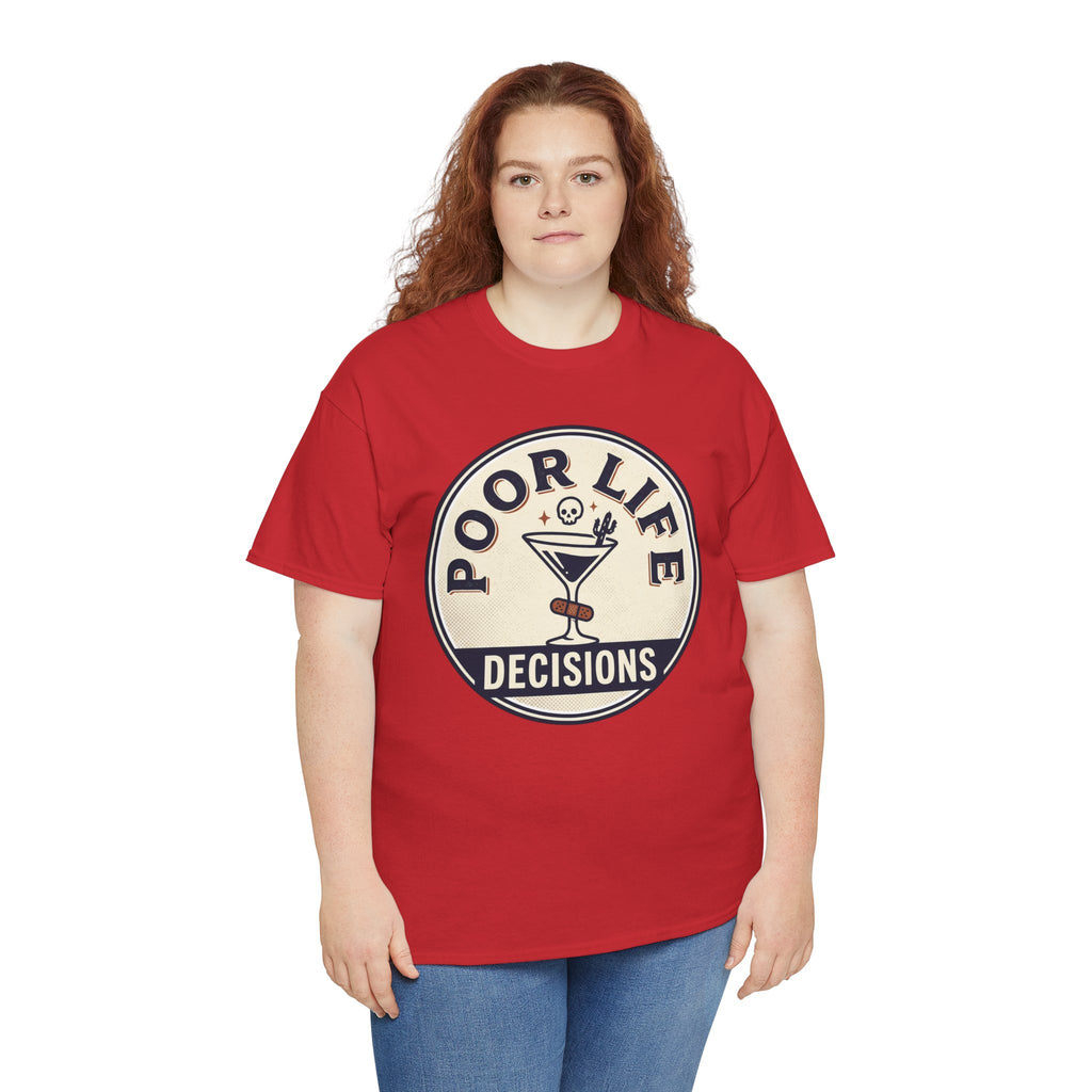 Poor Life Decisions T-Shirt — Funny Cocktail Graphic Tee for Party Lovers