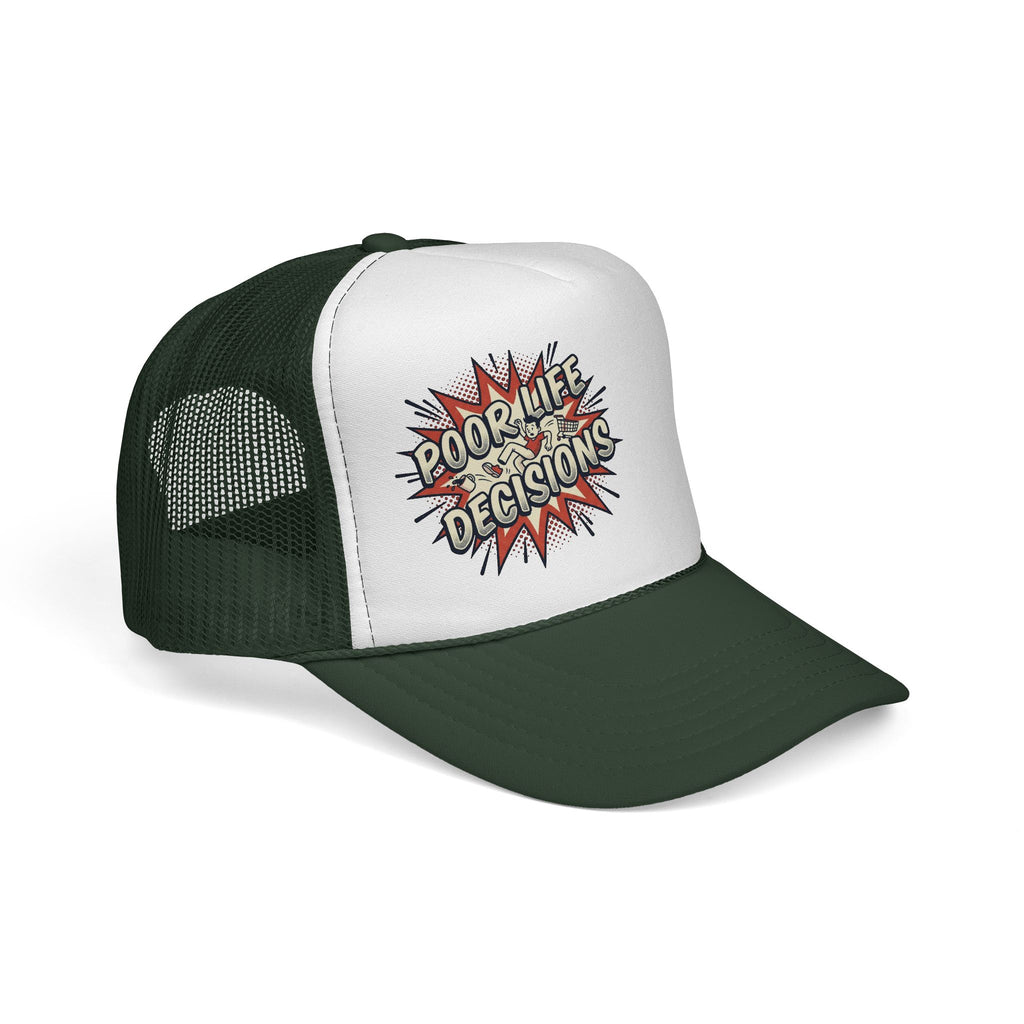 Poor Life Decisions Trucker Cap
