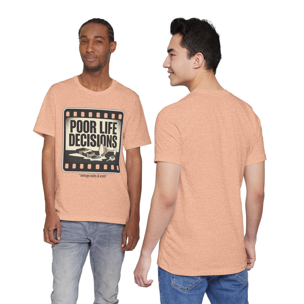 Poor Life Decisions Graphic Tee — Vintage Film Humor T-Shirt