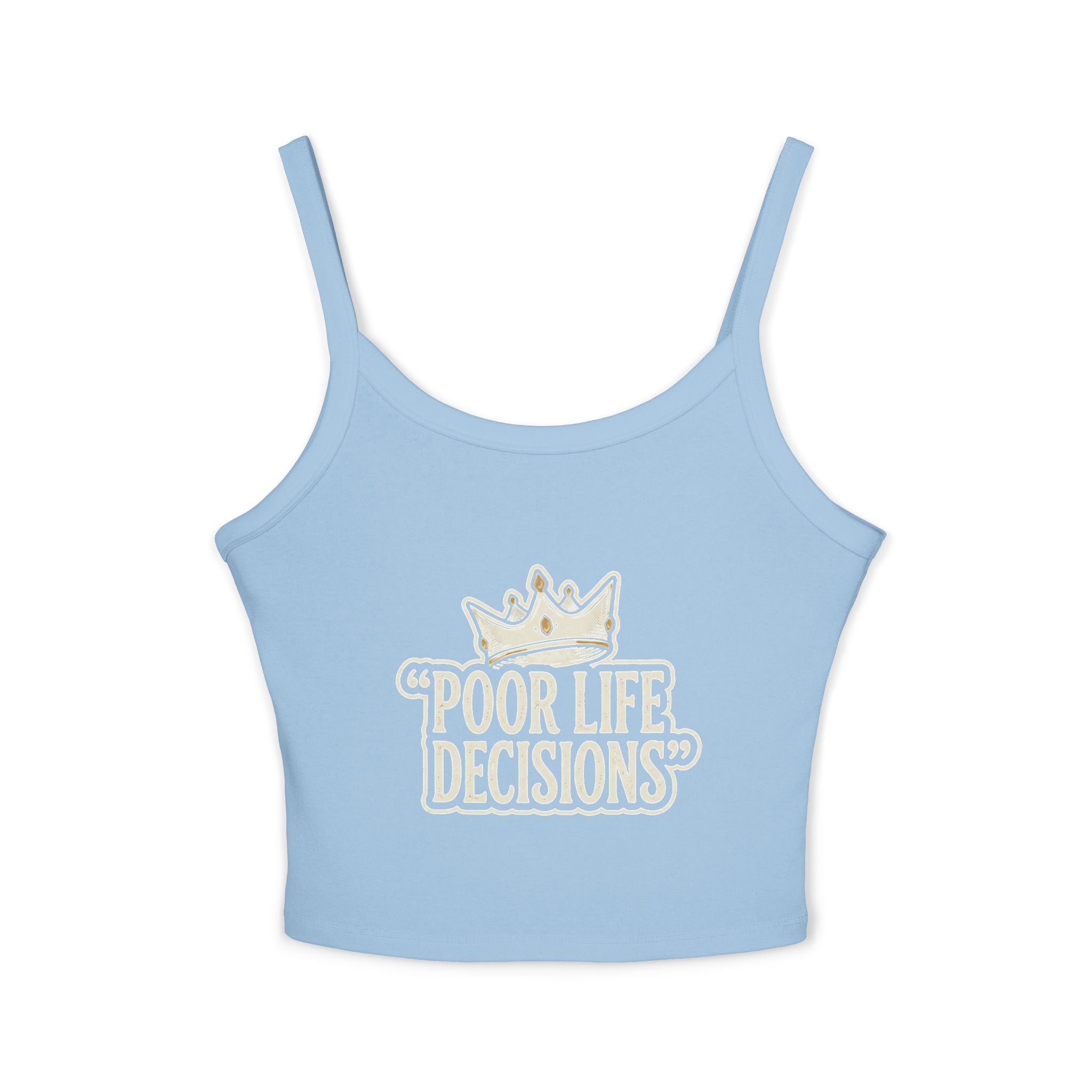 Spaghetti Tank Top — "Poor Life Decisions" Crown Graphic