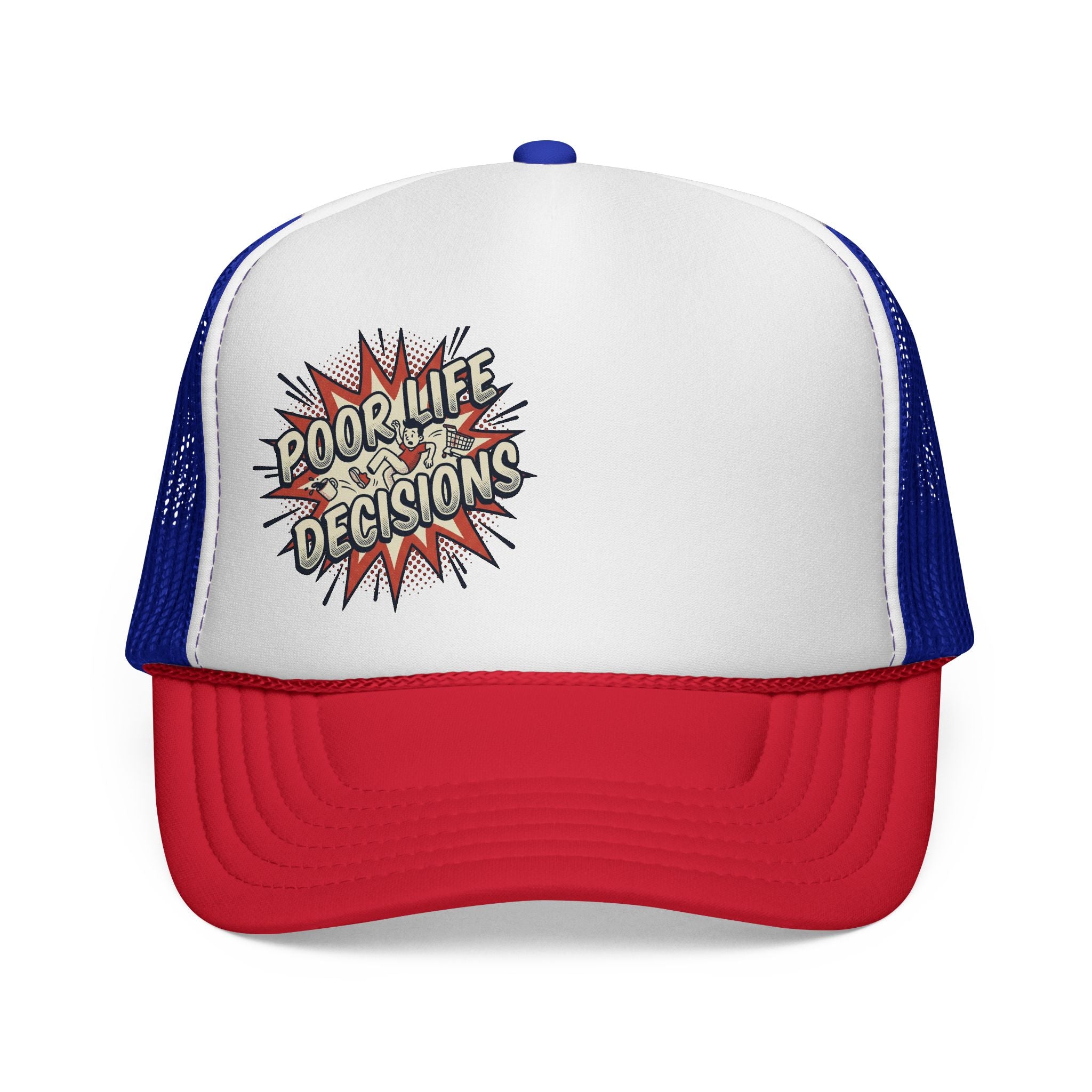 Poor Life Decisions Trucker Cap