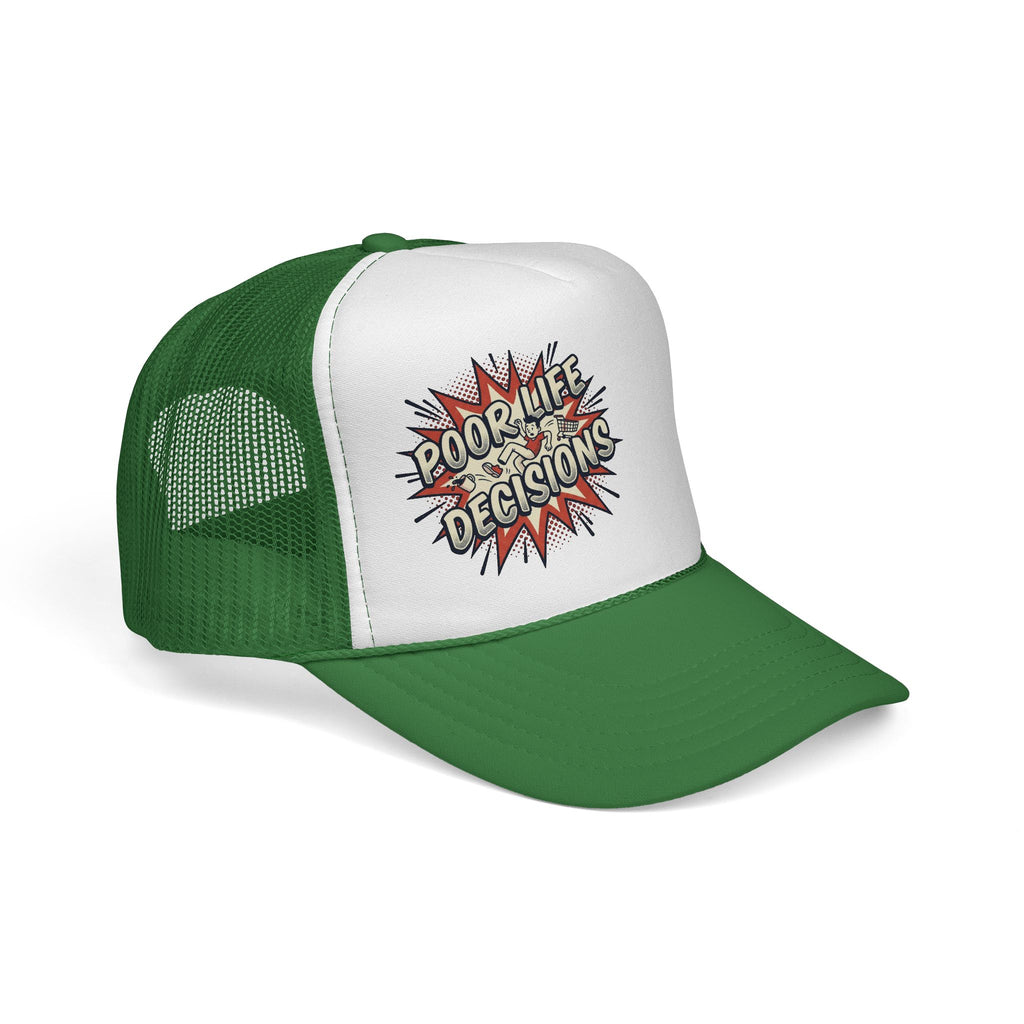 Poor Life Decisions Trucker Cap