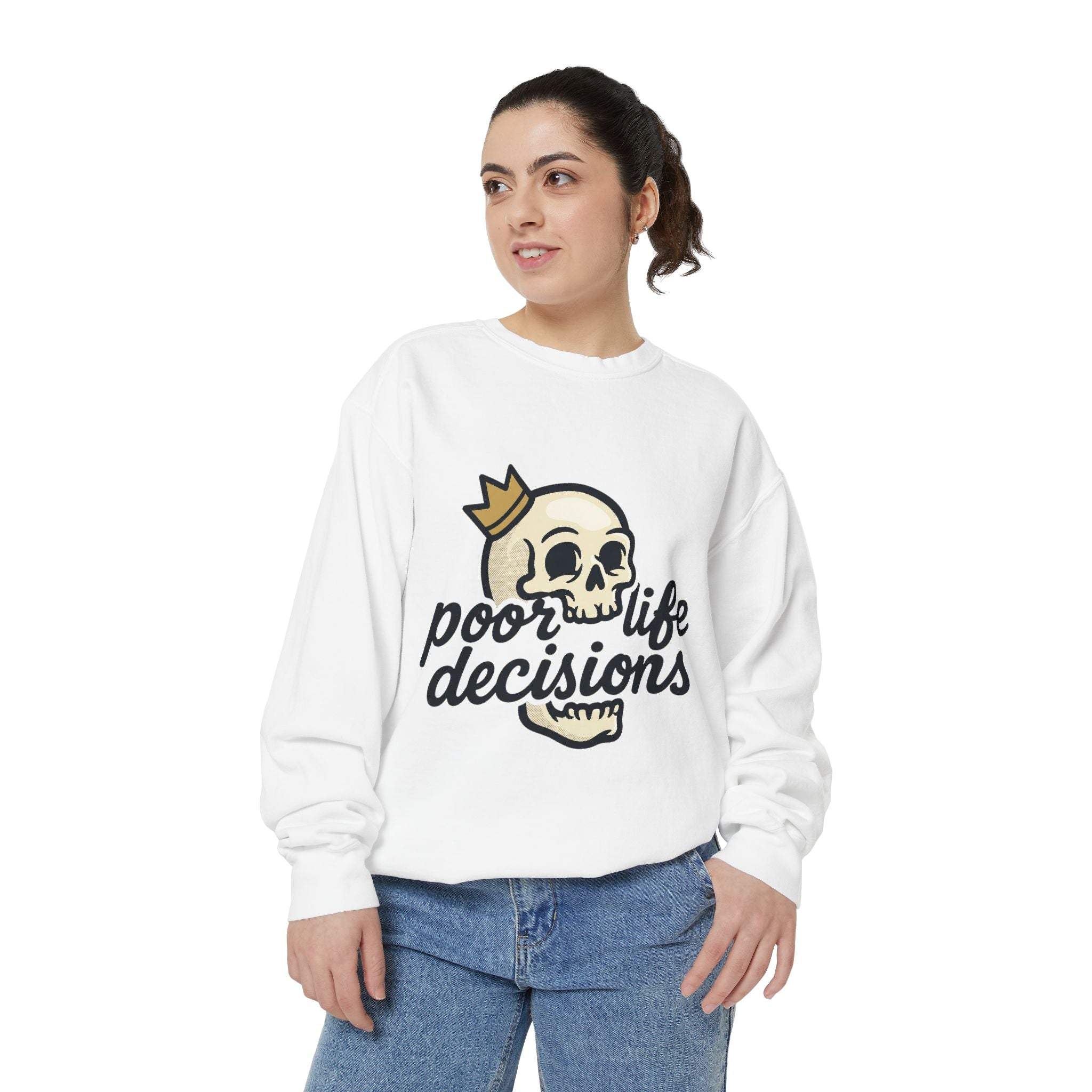 Poor Life Decisions Sweatshirt — Funny Graphic Crewneck with Crown Design
